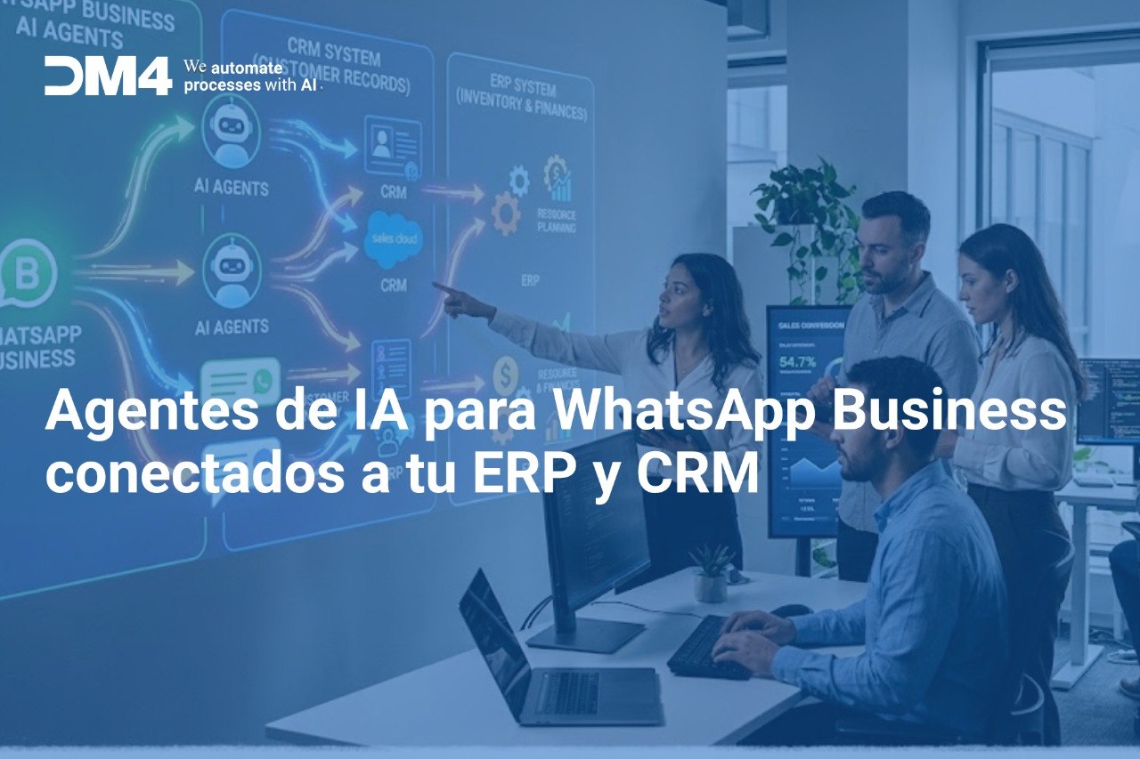 Agentes de IA para WhatsApp Business conectados a tu ERP y CRM